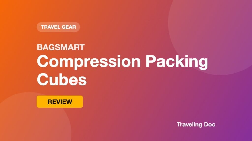 BAGSMART Compression Packing Cubes Review: Pack More in Your Carry-On BAGSMART Compression Packing Cubes Review