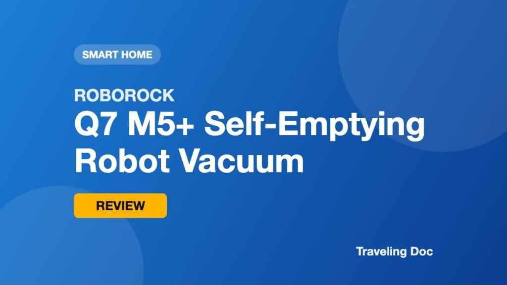 Roborock Q7 M5+ Review: A Self-Emptying Robot Vacuum for Frequent Travelers Roborock Q7 M5+ Robot Vacuum Review