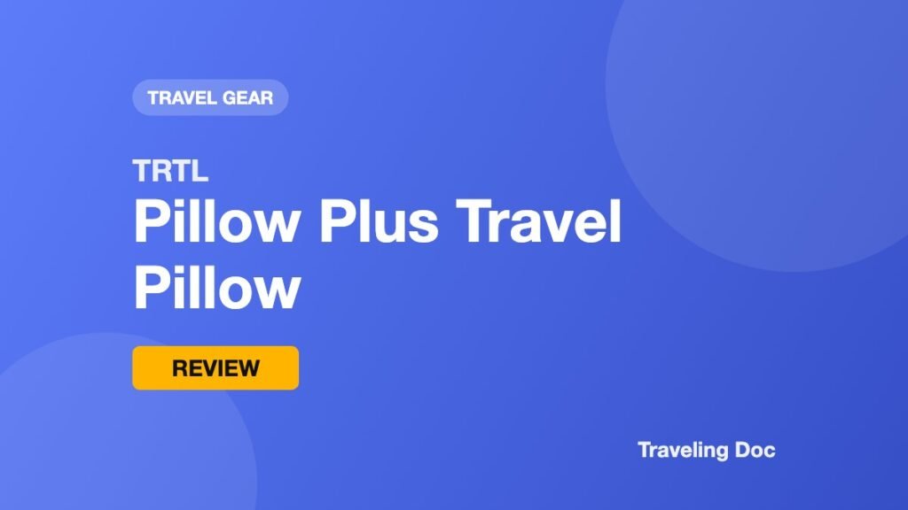 Trtl Pillow Plus Review: Is This the Best Travel Pillow for Long Flights? Trtl Pillow Plus Review